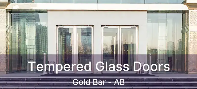  Tempered Glass Doors Gold Bar - AB