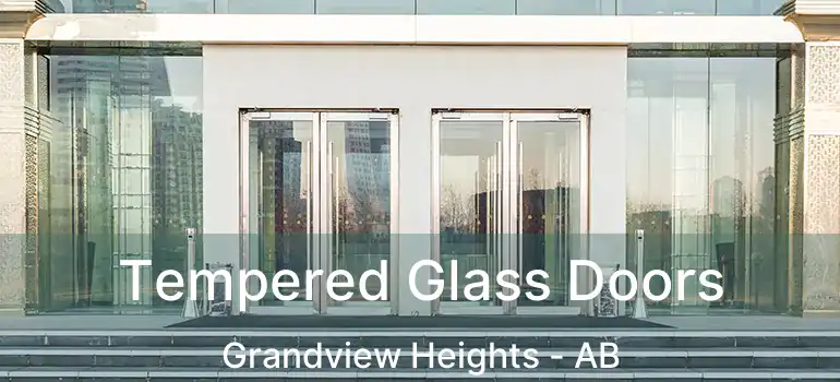  Tempered Glass Doors Grandview Heights - AB