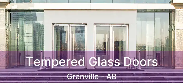  Tempered Glass Doors Granville - AB