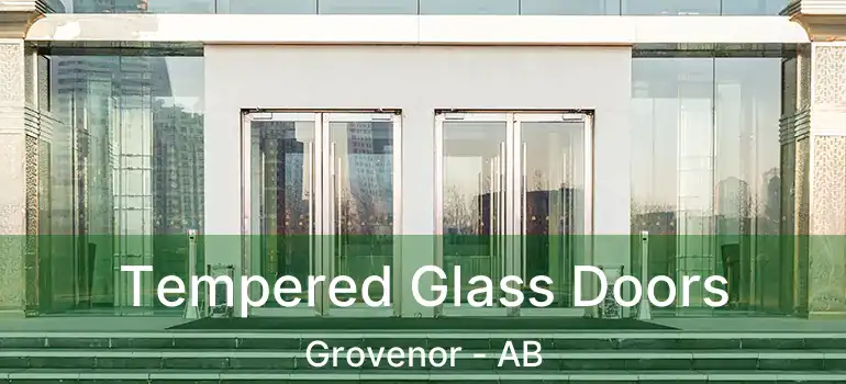  Tempered Glass Doors Grovenor - AB