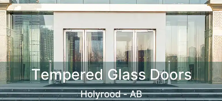  Tempered Glass Doors Holyrood - AB