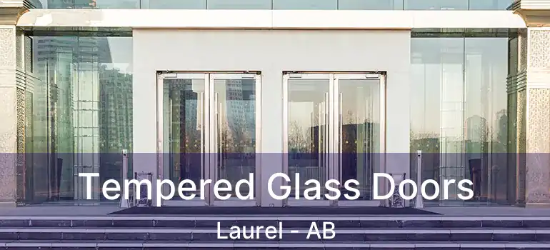  Tempered Glass Doors Laurel - AB