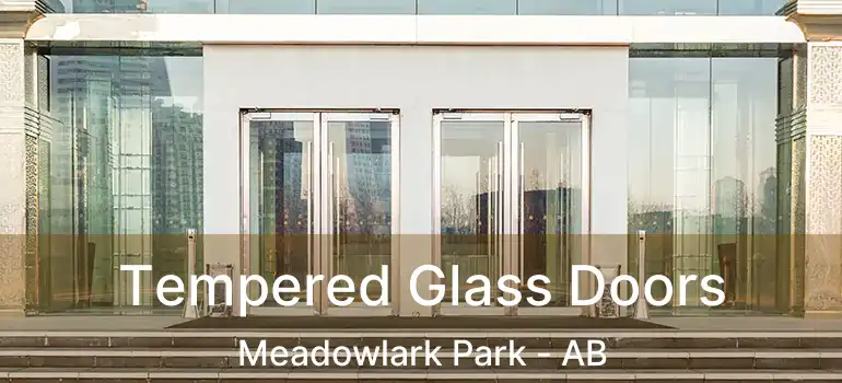  Tempered Glass Doors Meadowlark Park - AB