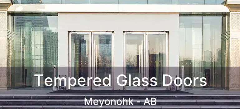  Tempered Glass Doors Meyonohk - AB