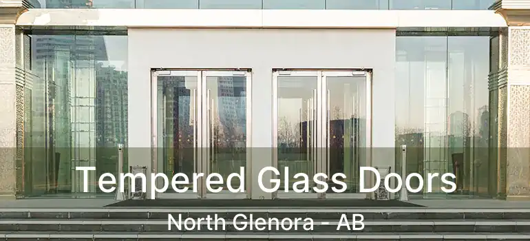  Tempered Glass Doors North Glenora - AB