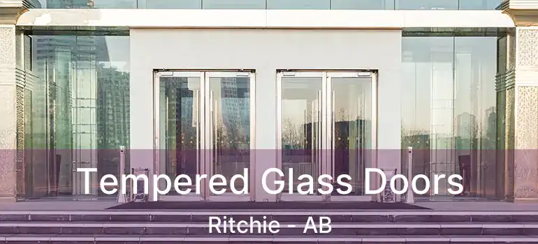  Tempered Glass Doors Ritchie - AB