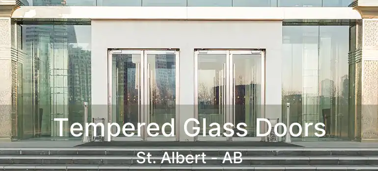  Tempered Glass Doors St. Albert - AB