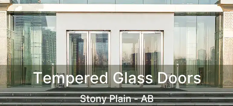  Tempered Glass Doors Stony Plain - AB