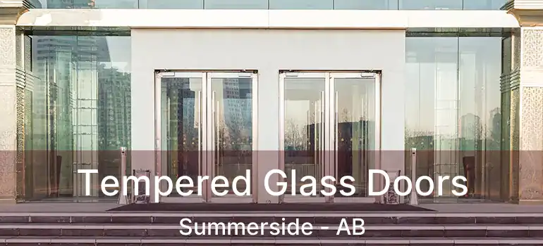  Tempered Glass Doors Summerside - AB