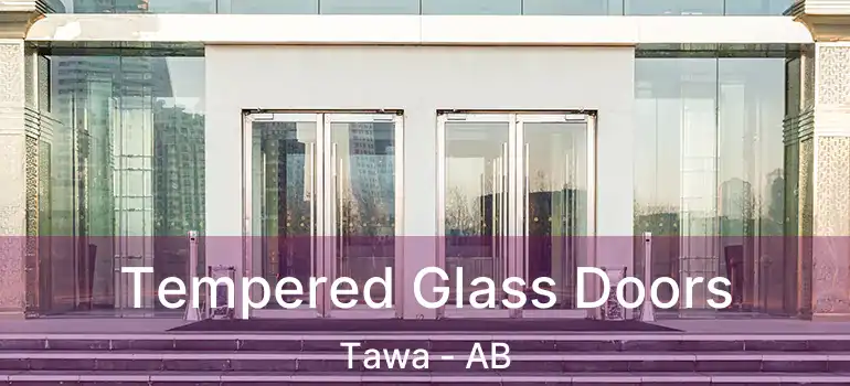 Tempered Glass Doors Tawa - AB