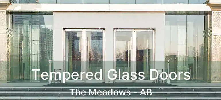  Tempered Glass Doors The Meadows - AB