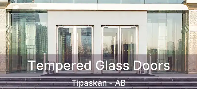  Tempered Glass Doors Tipaskan - AB