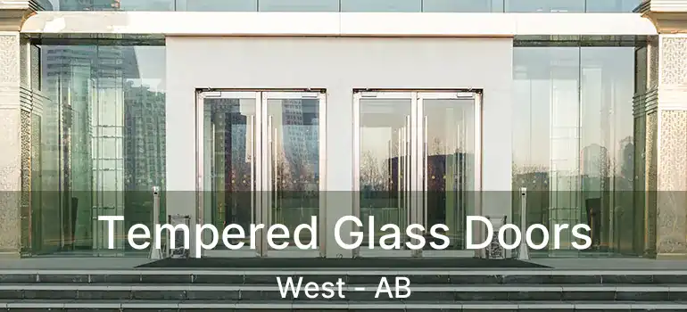  Tempered Glass Doors West - AB