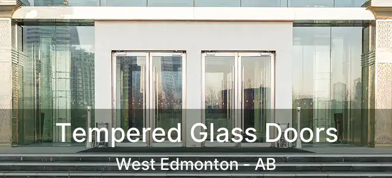  Tempered Glass Doors West Edmonton - AB