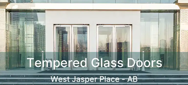  Tempered Glass Doors West Jasper Place - AB