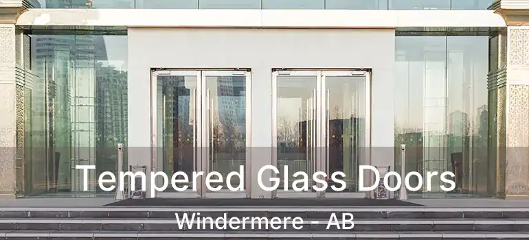  Tempered Glass Doors Windermere - AB