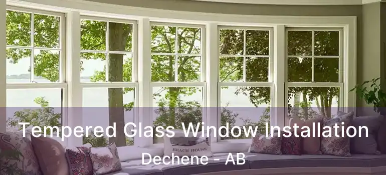  Tempered Glass Window Installation Dechene - AB