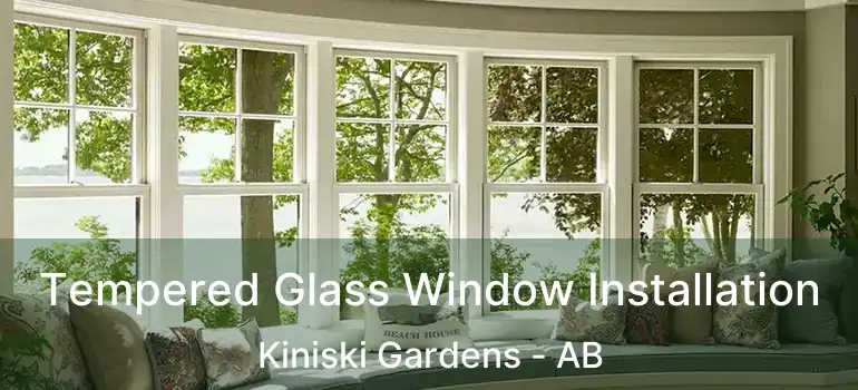  Tempered Glass Window Installation Kiniski Gardens - AB
