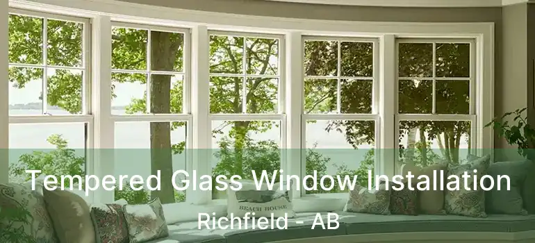  Tempered Glass Window Installation Richfield - AB