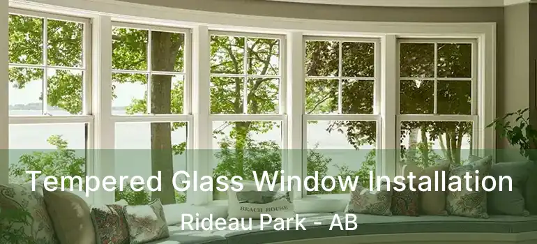  Tempered Glass Window Installation Rideau Park - AB