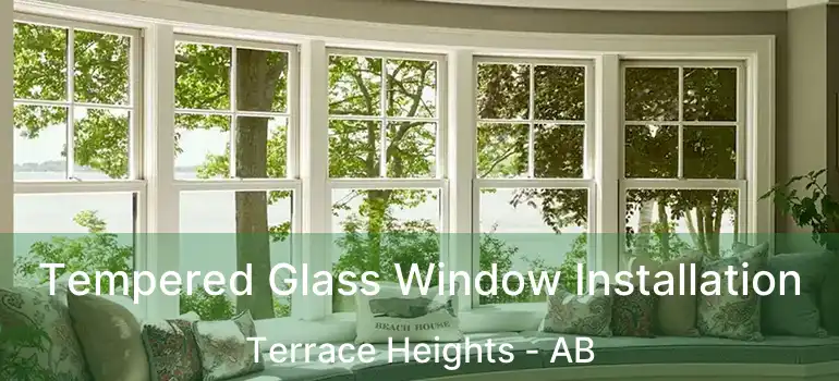  Tempered Glass Window Installation Terrace Heights - AB