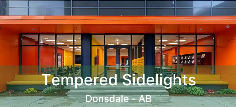  Tempered Sidelights Donsdale - AB