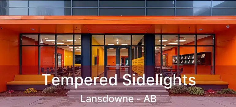  Tempered Sidelights Lansdowne - AB
