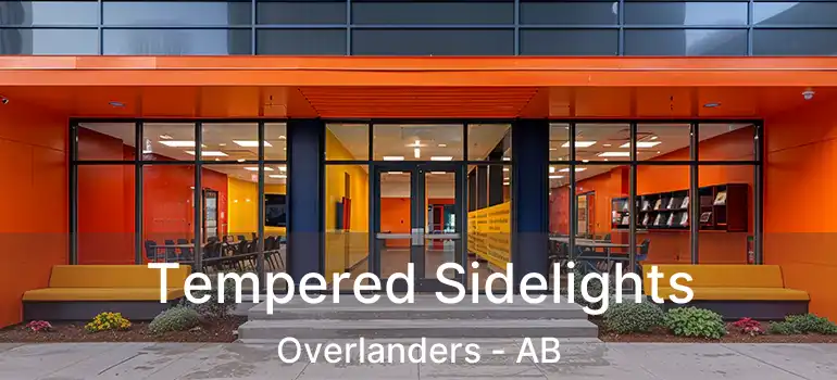  Tempered Sidelights Overlanders - AB