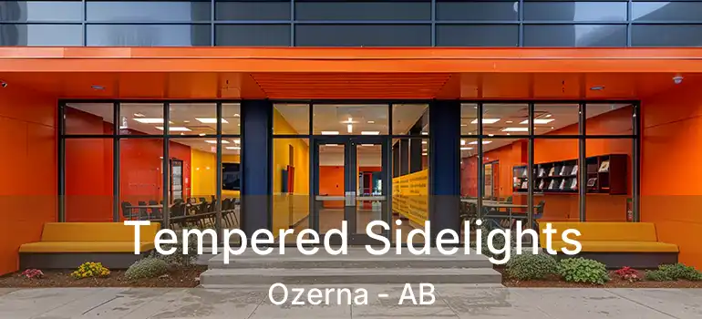  Tempered Sidelights Ozerna - AB