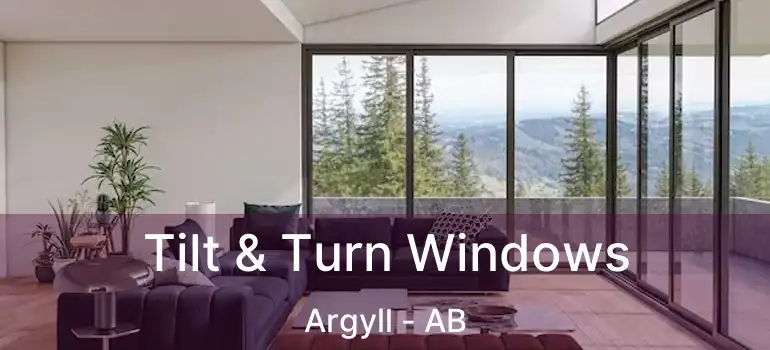  Tilt & Turn Windows Argyll - AB