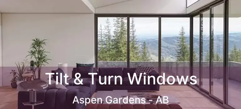  Tilt & Turn Windows Aspen Gardens - AB