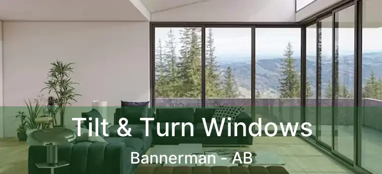  Tilt & Turn Windows Bannerman - AB