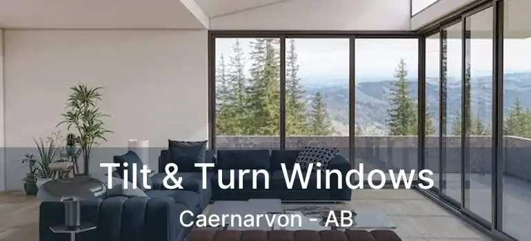  Tilt & Turn Windows Caernarvon - AB