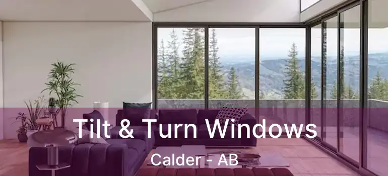  Tilt & Turn Windows Calder - AB