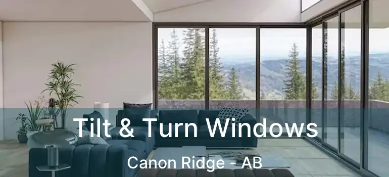 Tilt & Turn Windows Canon Ridge - AB