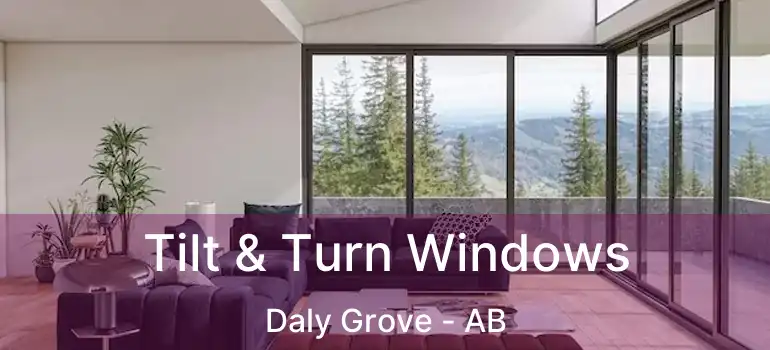  Tilt & Turn Windows Daly Grove - AB