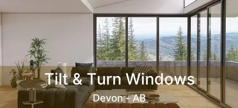  Tilt & Turn Windows Devon - AB
