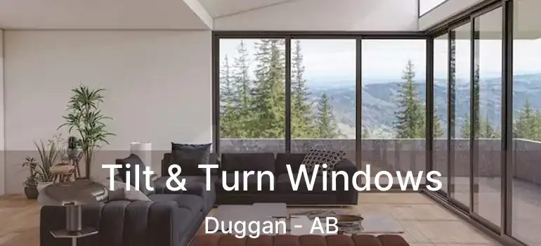  Tilt & Turn Windows Duggan - AB
