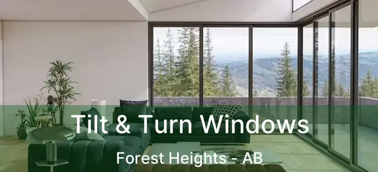  Tilt & Turn Windows Forest Heights - AB