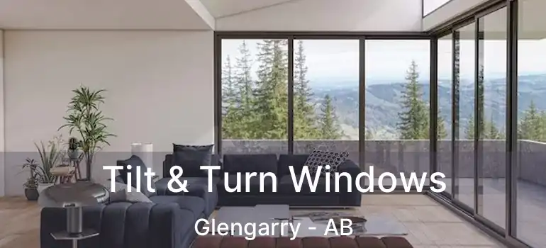  Tilt & Turn Windows Glengarry - AB