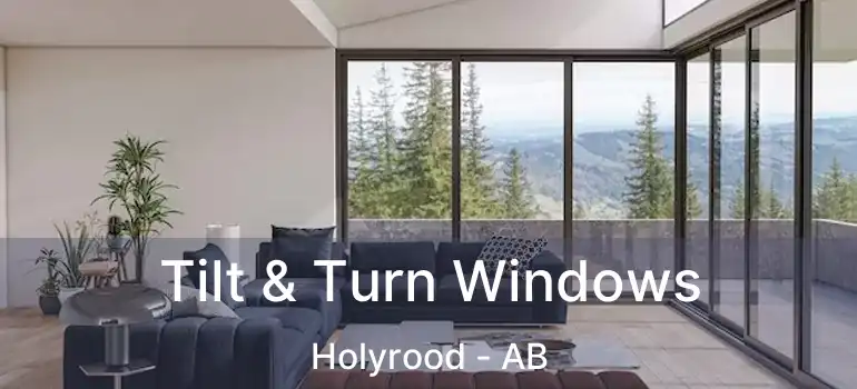  Tilt & Turn Windows Holyrood - AB