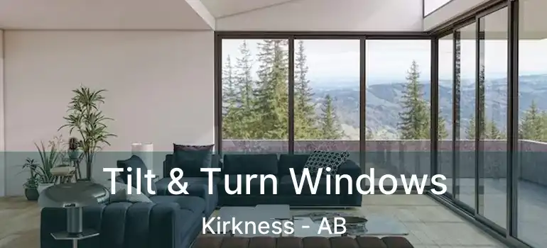  Tilt & Turn Windows Kirkness - AB
