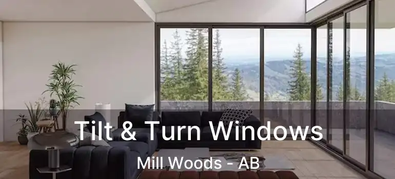  Tilt & Turn Windows Mill Woods - AB