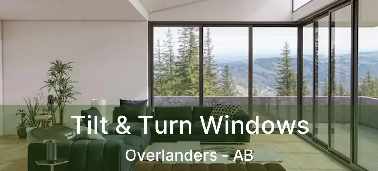  Tilt & Turn Windows Overlanders - AB