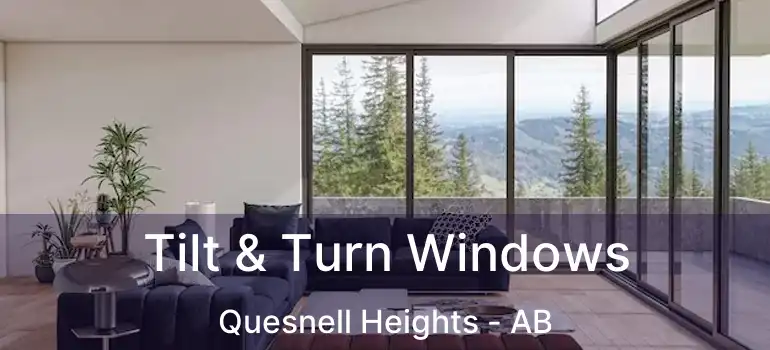  Tilt & Turn Windows Quesnell Heights - AB