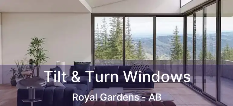  Tilt & Turn Windows Royal Gardens - AB