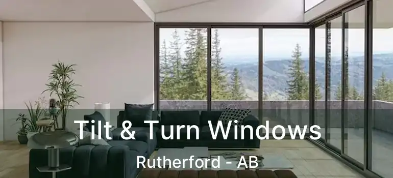  Tilt & Turn Windows Rutherford - AB