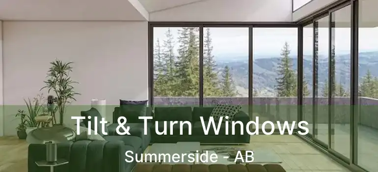  Tilt & Turn Windows Summerside - AB