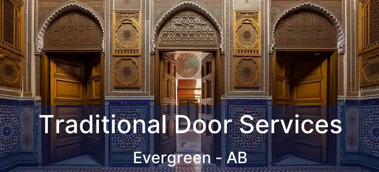  Traditional Door Services Evergreen - AB