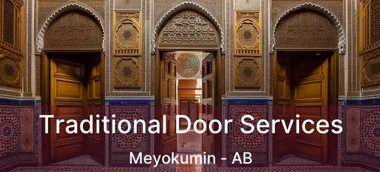  Traditional Door Services Meyokumin - AB